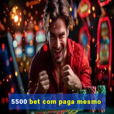 5500 bet com paga mesmo